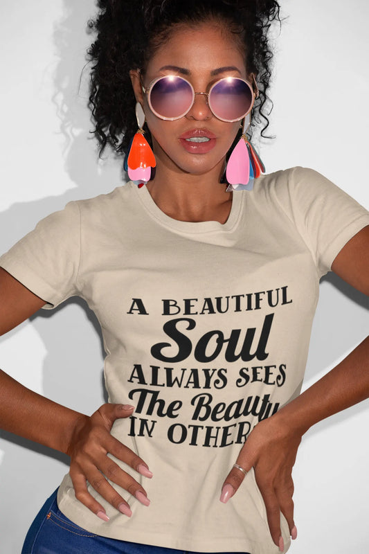 A beautiful soul always sees beauty Unisex t-shirt