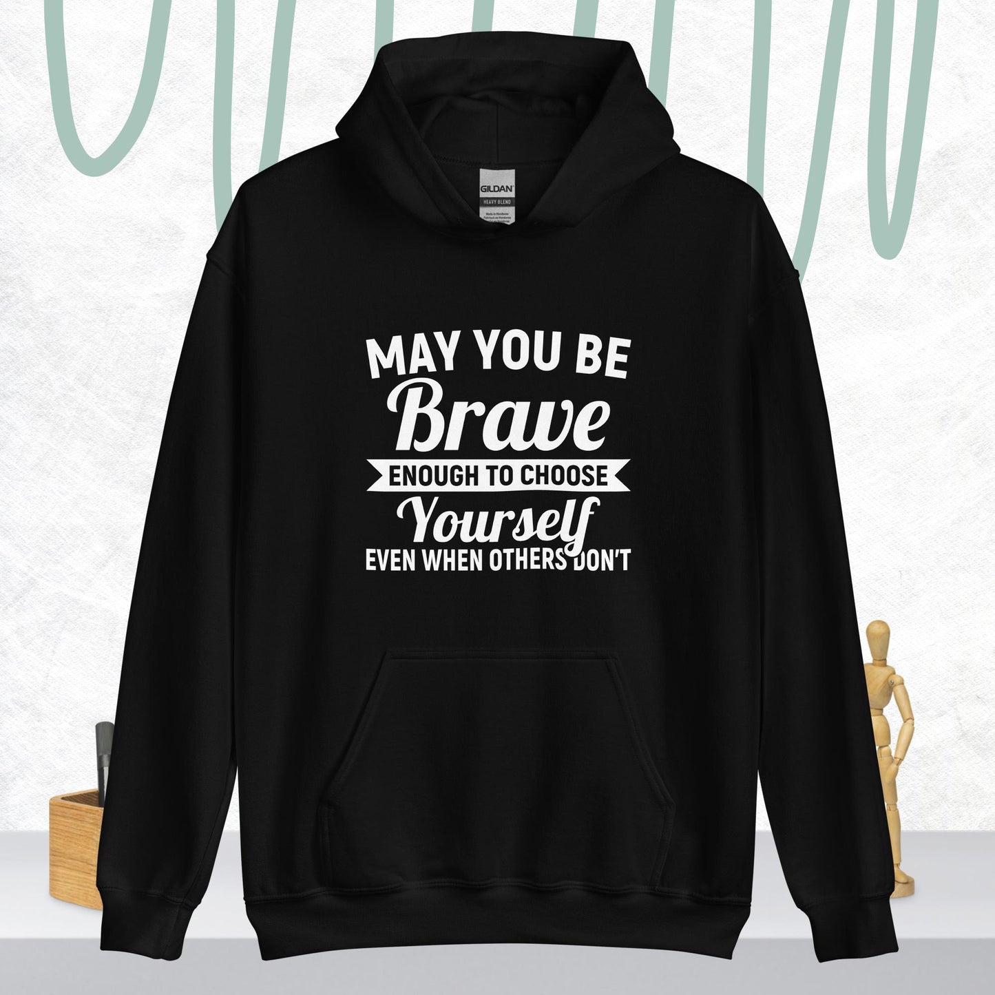 May You Be Brave Unisex Hoodie