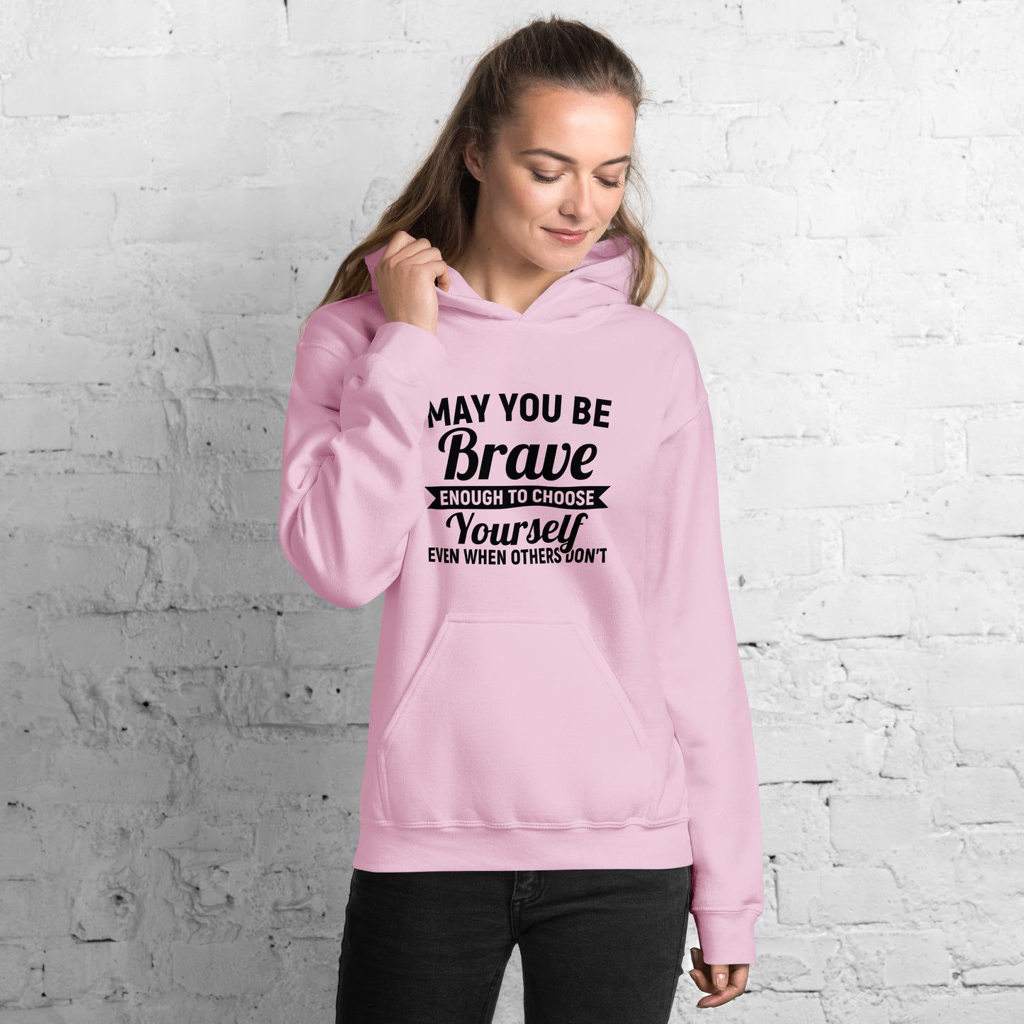 May You Be Brave Unisex Hoodie