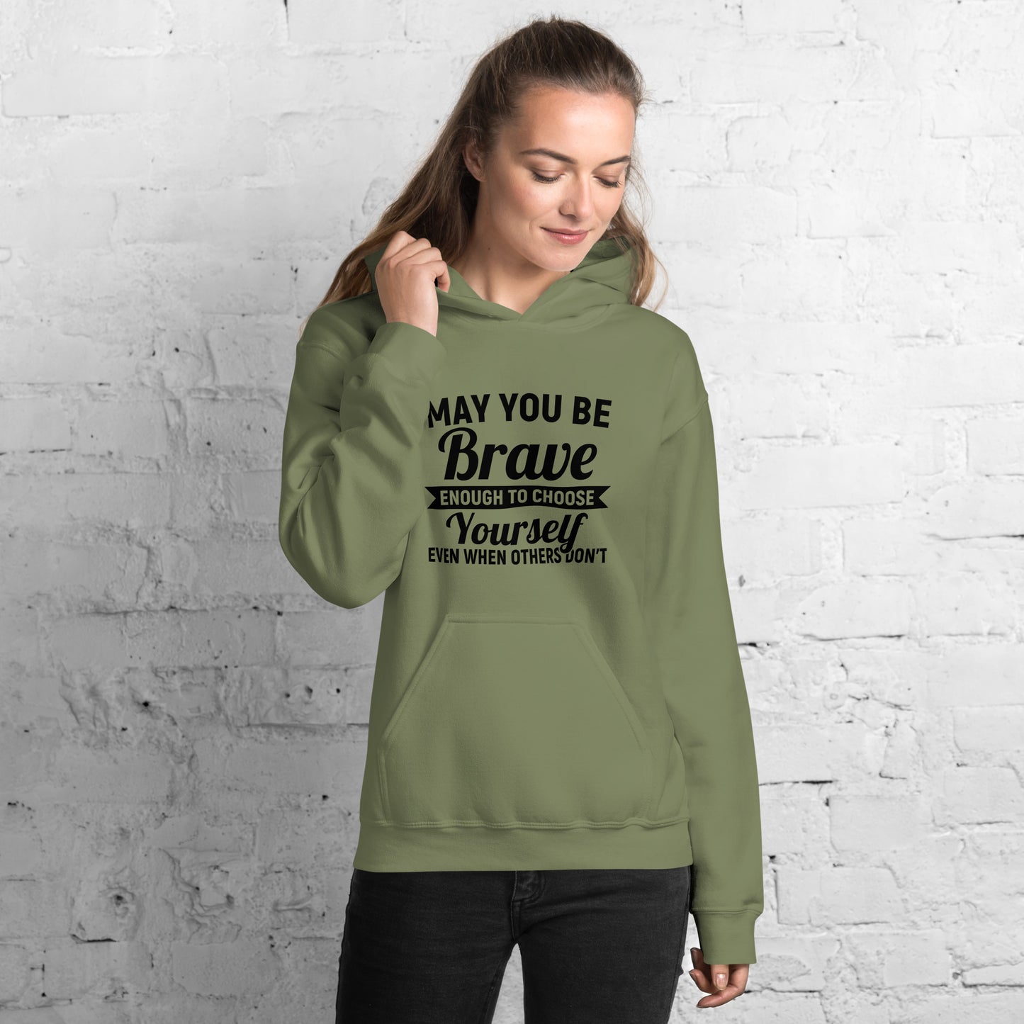 May You Be Brave Unisex Hoodie