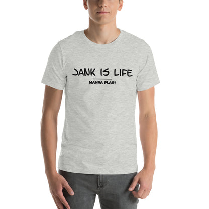 Jank is Life Unisex t-shirt