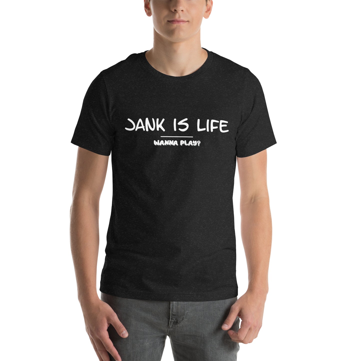 Jank is Life Unisex t-shirt